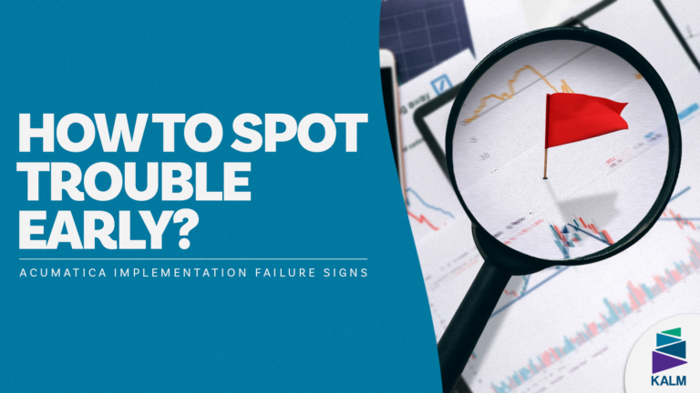 Acumatica implementation failure signs red flag
