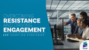 ERP adoption strategies to overcome resistance and drive engagement
